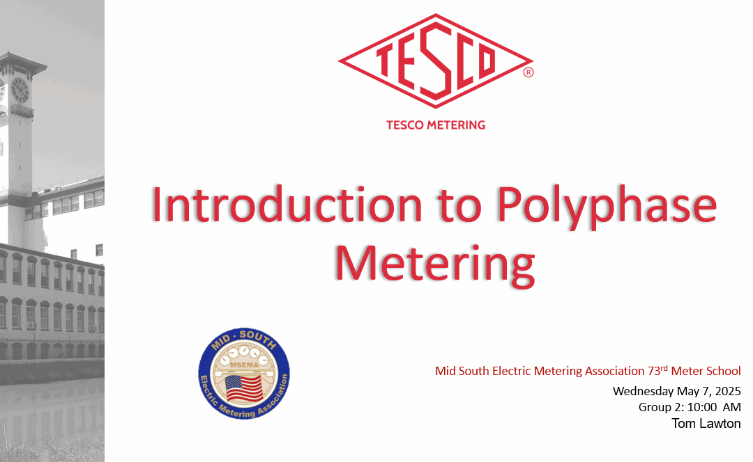 Mid-South Meter School 2025 _Introduction to Polyphase Metering _Tom Lawton thumb