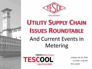 Utility-Supply-Chain-Issues-and-Current-Events-in-Metering-7-23-24-Tom-Lawton-thumb
