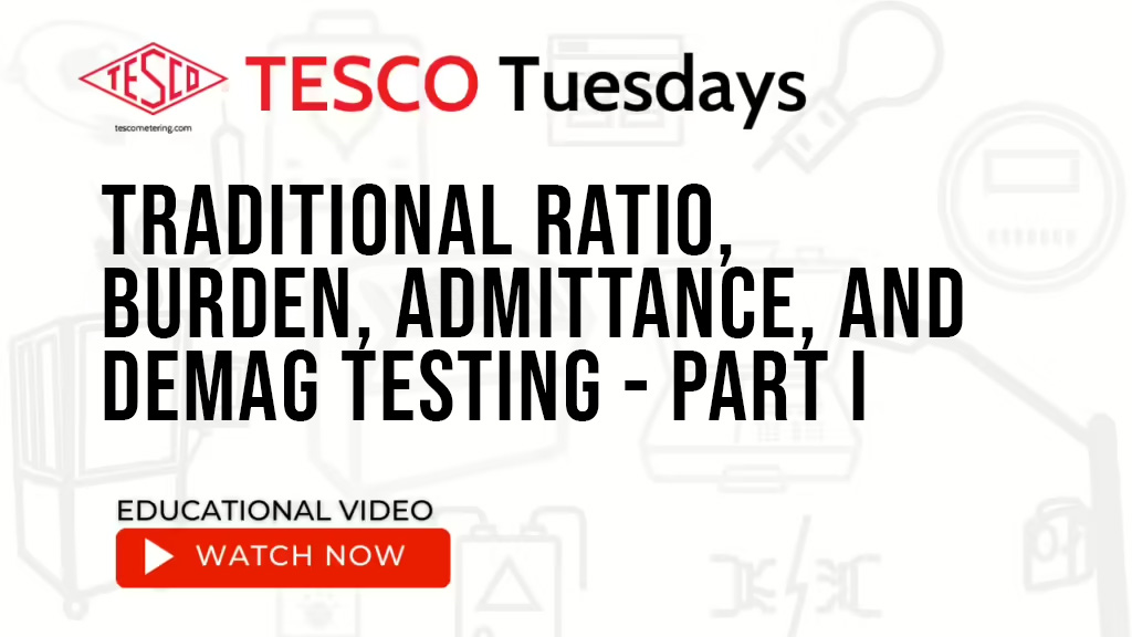 Traditional-Ratio-Burden-Admittance-and-Demag-Testing-Part-I