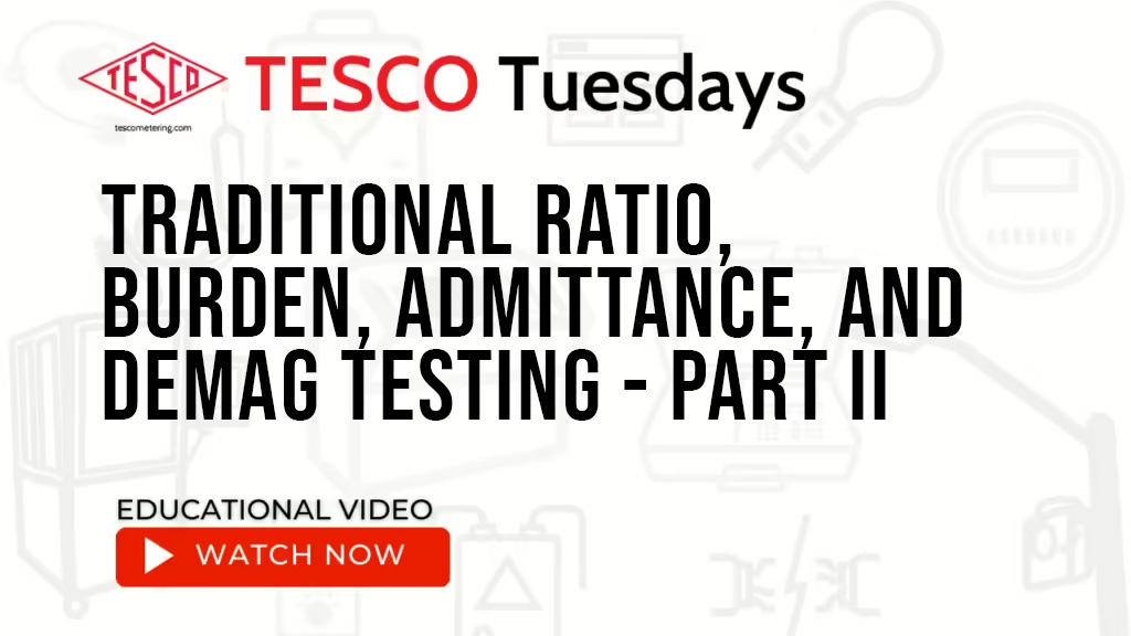 Traditional-Ratio-Burden-Admittance-and-Demag-Testing-Part-II